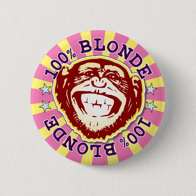 Blond 100% Funny Funky Monkey Badge Button (Front)