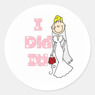 Blond Bride I Did It Classic Round Sticker