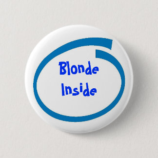 Blond Inside Pinback Button
