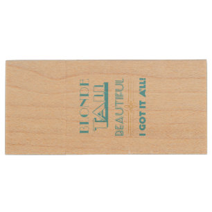 Blond, tall and beautiful - I got it all by Calli Wood Flash Drive