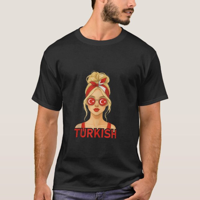 Blond Turkish Girl Turkey Flag Turkish Girlfriend  T-Shirt (Front)
