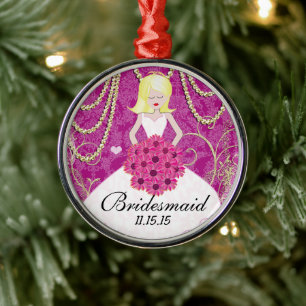 Blonde Bridesmaid  Gifts You Choose Colors Metal Ornament