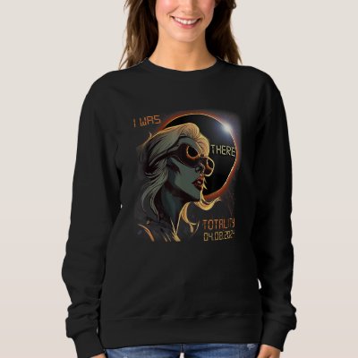 Blonde Girl Total Solar Eclipse 2024 I Was There Sweatshirt
