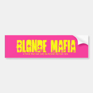 BLONDE MAFIA BUMPER STICKER
