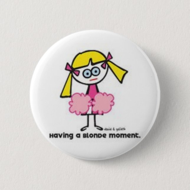 Blonde Moment Button (Front)