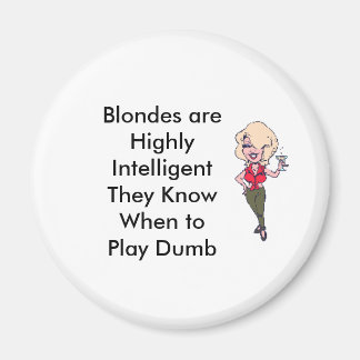 Blondes are Highly IntelligentThey... Magnet