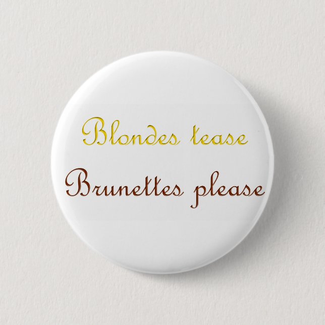 Blondes&Brunettes Button (Front)