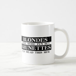 Blondes Brunettes Funny Mug Humor