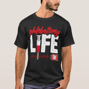 Blood Bag Phlebotomy Life Phlebotomist Men Women T-Shirt
