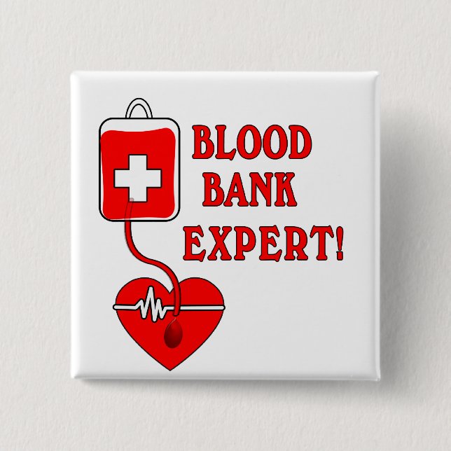 BLOOD BANK EXPERT PINBACK BUTTON (Front)