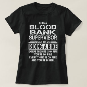 Blood Bank Supervisor T-Shirt