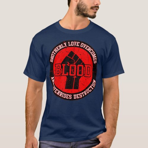BLOOD Brotherly Love Overcomes and Overrides T_Shirt
