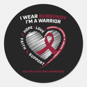 Blood Cancer Awareness Burgundy Multiple Myeloma W Classic Round Sticker