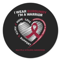 Blood Cancer Awareness Burgundy Multiple Myeloma W Classic Round Sticker