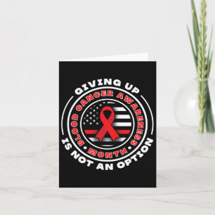 Blood Cancer Awareness. Giving Up Is Not An Option Card
