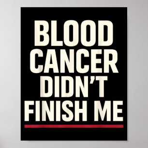 Blood Cancer Awareness Leukemia Lymphoma Survivor Poster