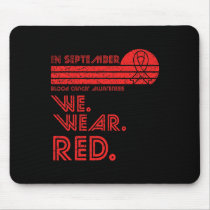 Blood Cancer Awareness Month in September we wear  Mouse Pad
