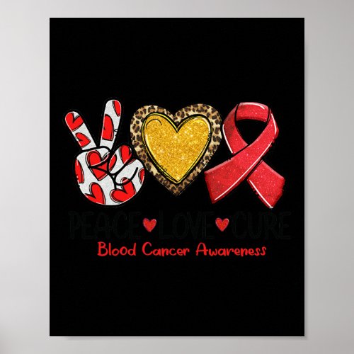 Blood Cancer Awareness Peace Love Cure Red Ribbon  Poster