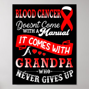 Blood Cancer Awareness Red Ribbon Grandpa Support  Poster