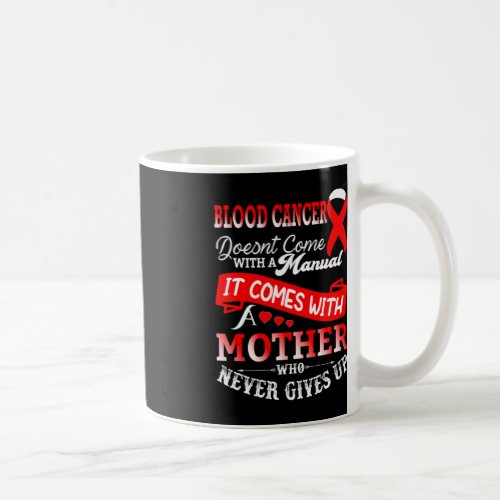 Blood Cancer Awareness Red Ribbon Mom Mother Suppo Coffee Mug