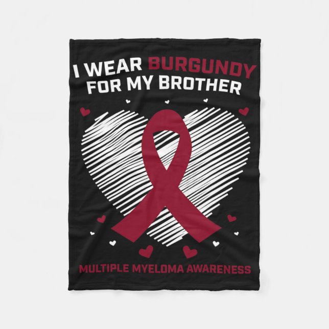 Blood Cancer Burgundy Brother Multiple Myeloma Awa Fleece Blanket (Front)