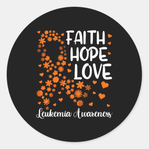 Blood Cancer Faith Hope Love Leukemia Awareness  Classic Round Sticker