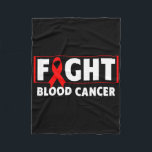 Blood Cancer - Fight Blood Cancer Awareness  Fleece Blanket<br><div class="desc">Blood Cancer - Fight Blood Cancer Awareness</div>