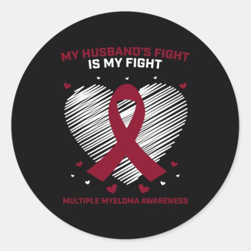 Blood Cancer Fighter Husband Multiple Myeloma Awar Classic Round Sticker