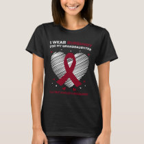 Blood Cancer Gifts Granddaughter Multiple Myeloma  T-Shirt