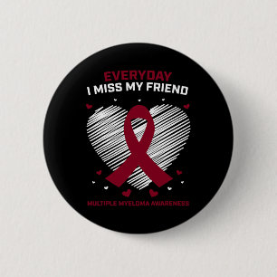 Blood Cancer I Miss My Friend Multiple Myeloma Awa Button
