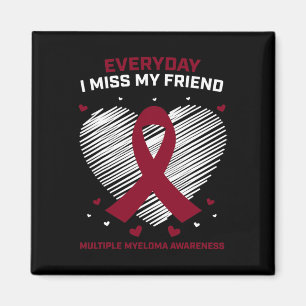 Blood Cancer I Miss My Friend Multiple Myeloma Awa Magnet