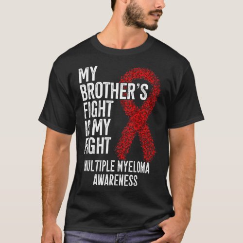 Blood Cancer My Brothers Fight Is My Fight Multipl T_Shirt