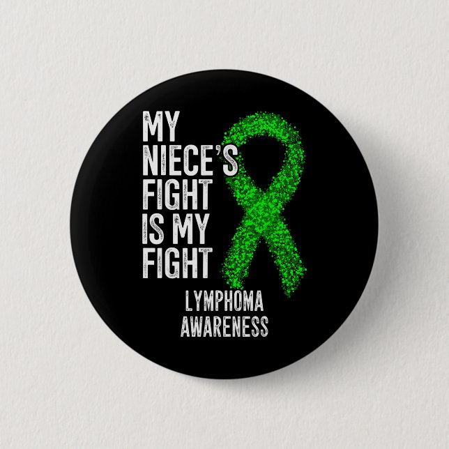 Blood Cancer My Niece's Fight Is My Fight Lymphoma Button (Front)