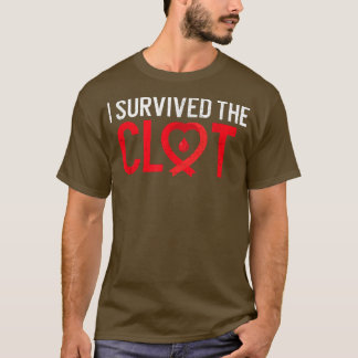 Blood Clot Survived PE Supporter Pulmonary Embolis T-Shirt