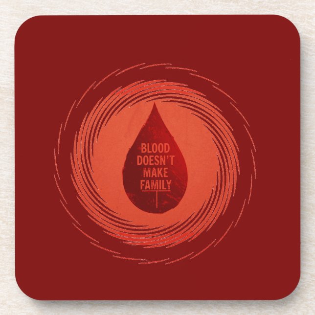 Blood Doesn't Make Family Beverage Coaster (Front)