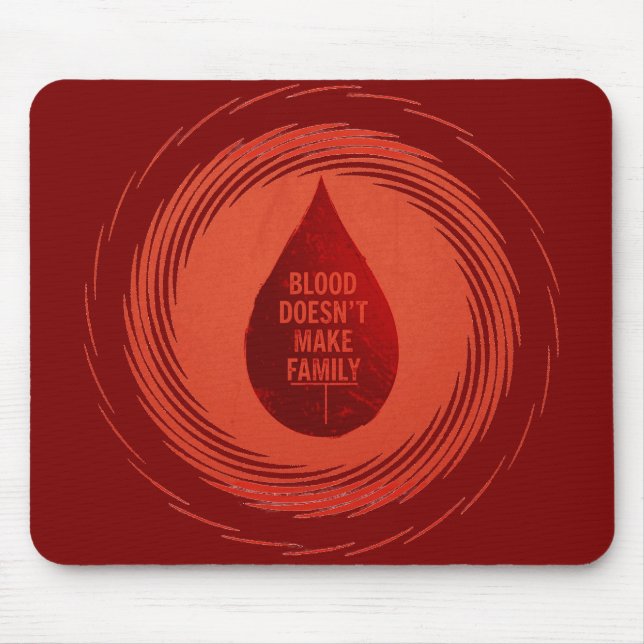 Blood Doesn't Make Family Mouse Pad (Front)