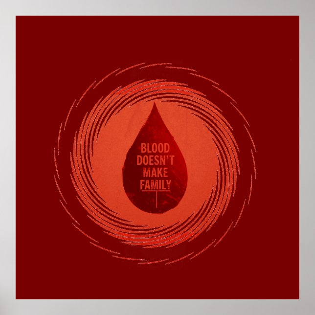 Blood Doesn't Make Family Poster (Front)