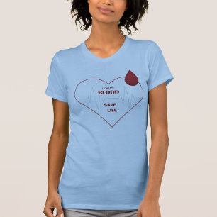 Blood Donation Can Save A Life,Blood Donor Day T-Shirt