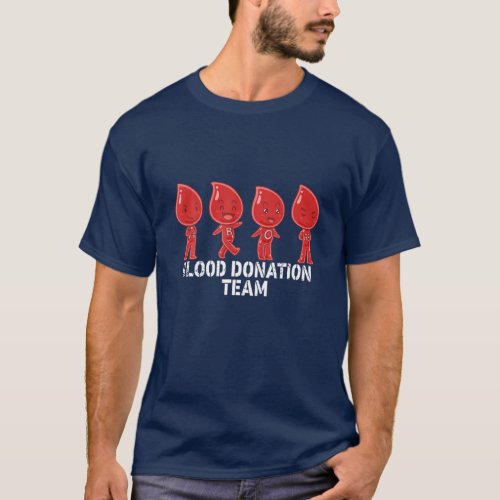 Blood Donation Team Type A B O AB Fun World Blood T_Shirt