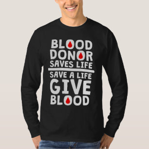 Blood Donor for Blood Donate Donation  1 T-Shirt