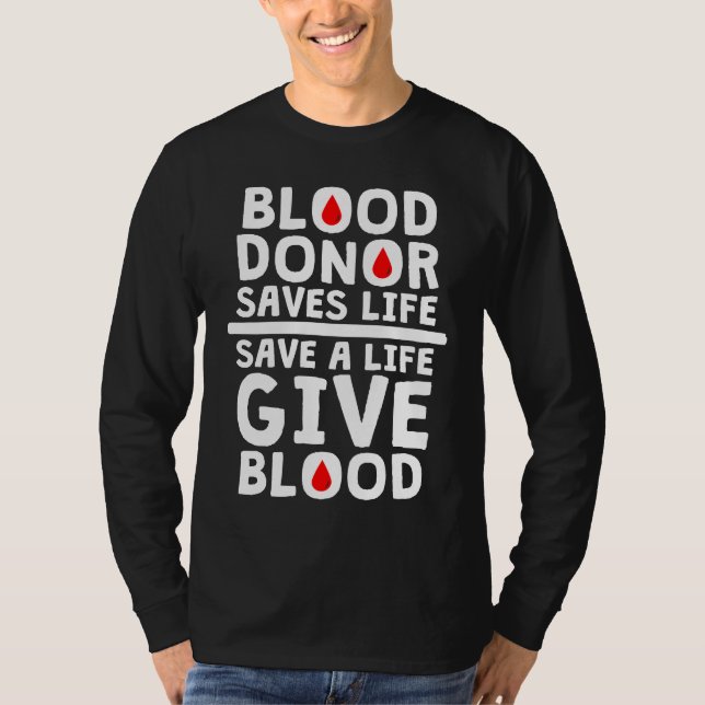 Blood Donor for Blood Donate Donation  1 T-Shirt (Front)