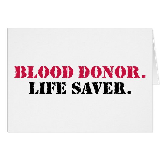 Blood Donor. Life Saver. (Front Horizontal)