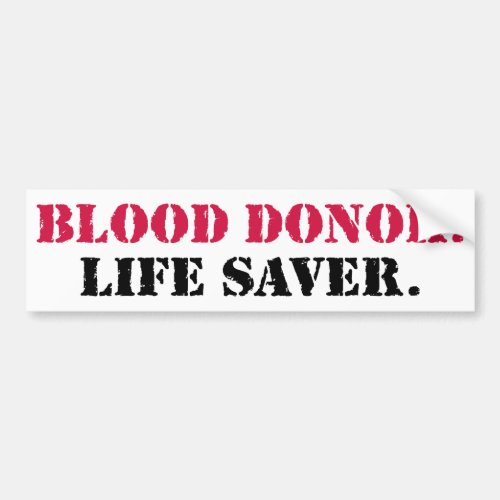 Blood Donor Life Saver Bumper Sticker