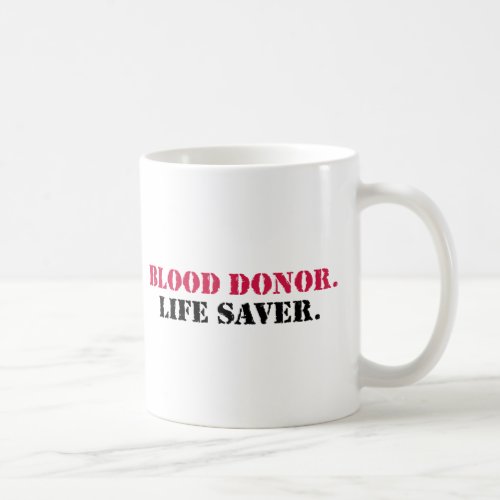 Blood Donor Life Saver Coffee Mug