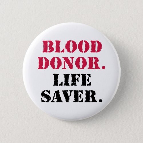Blood Donor Life Saver Pinback Button