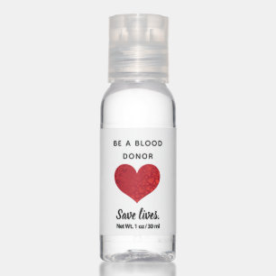 Blood Donor - Save Lives - Hand Sanitizer