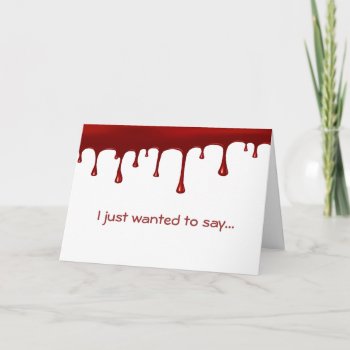 Blood Drip Card by StarStruckDezigns at Zazzle