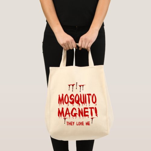 Blood Dripping Mosquito Magnet They Love Me Tote Bag