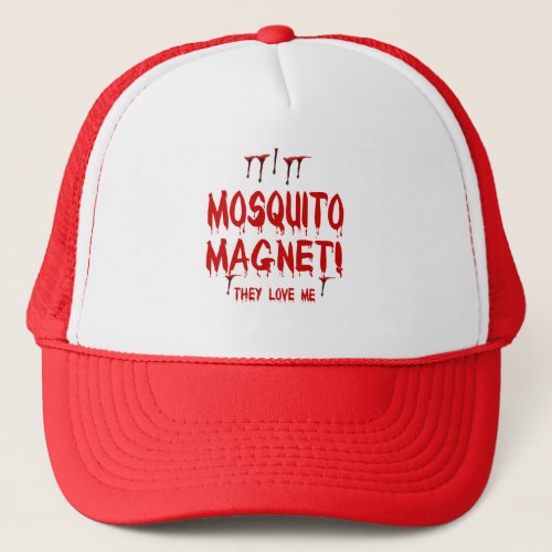 Blood Dripping Mosquito Magnet They Love Me Trucker Hat