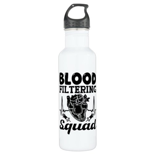 Blood Filtering Squad Nephrology Dialysis Nurse Stainless Steel Water Bottle